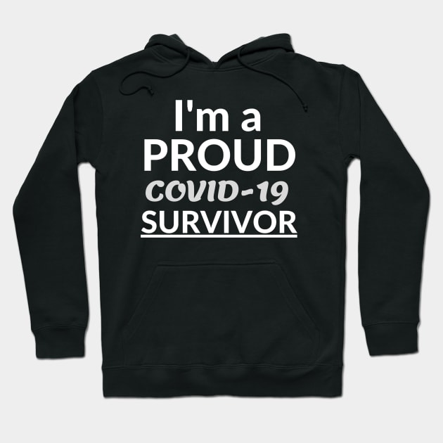 I'm a proud COVID-19 survivor Hoodie by The Sober Art